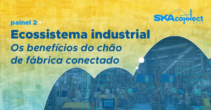 imagem ilustrativa do painel "ecossistema industrial: benefícios do chão de fábrica conectado"