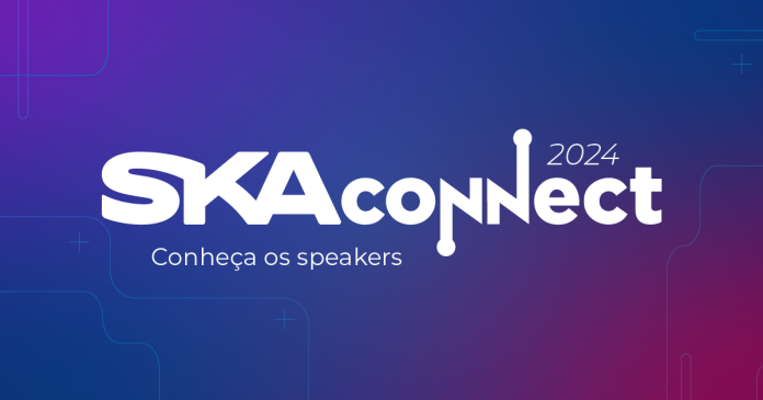 Arte gráfica com os dizeres SKA Connect 2024: Conheça os speakers!