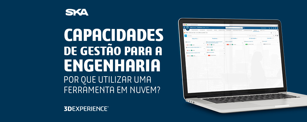 Capacidades de gestão para a Engenharia: por que utilizar uma ferramenta em nuvem?