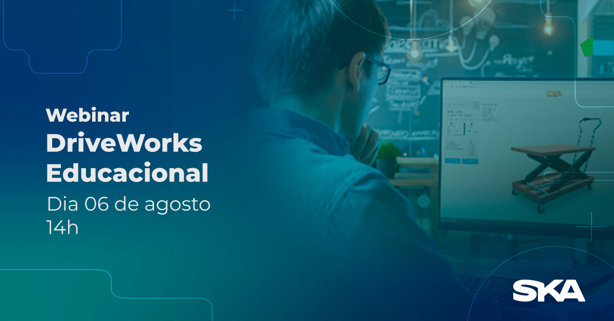 Educacional: Inscreva-se no webinar sobre DriveWorks e automatize seus projetos