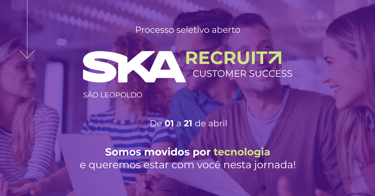 Customer Success na SKA: Você sabe o que o time faz?