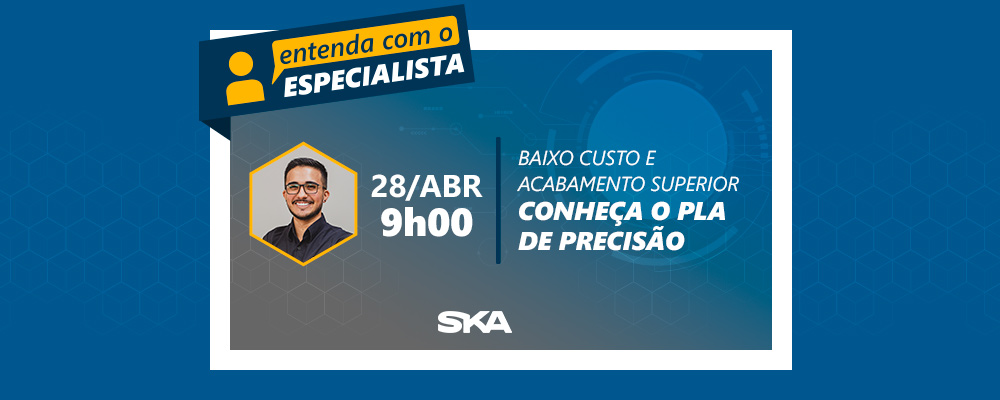 Entenda com o Especialista: baixo custo e acabamento superior – conheça o PLA de Precisão