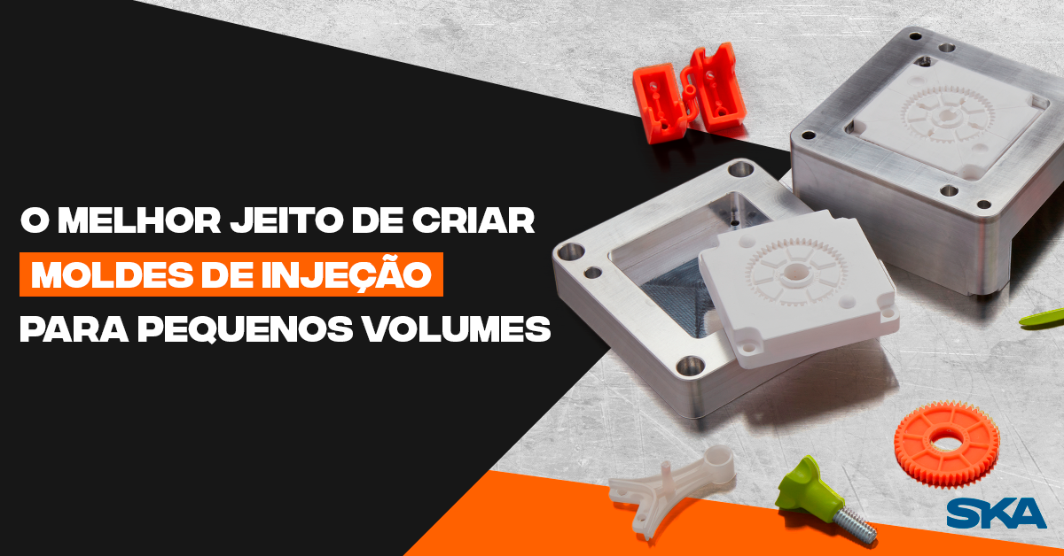 Moldes de Injeção com Moldes Impressos em 3D