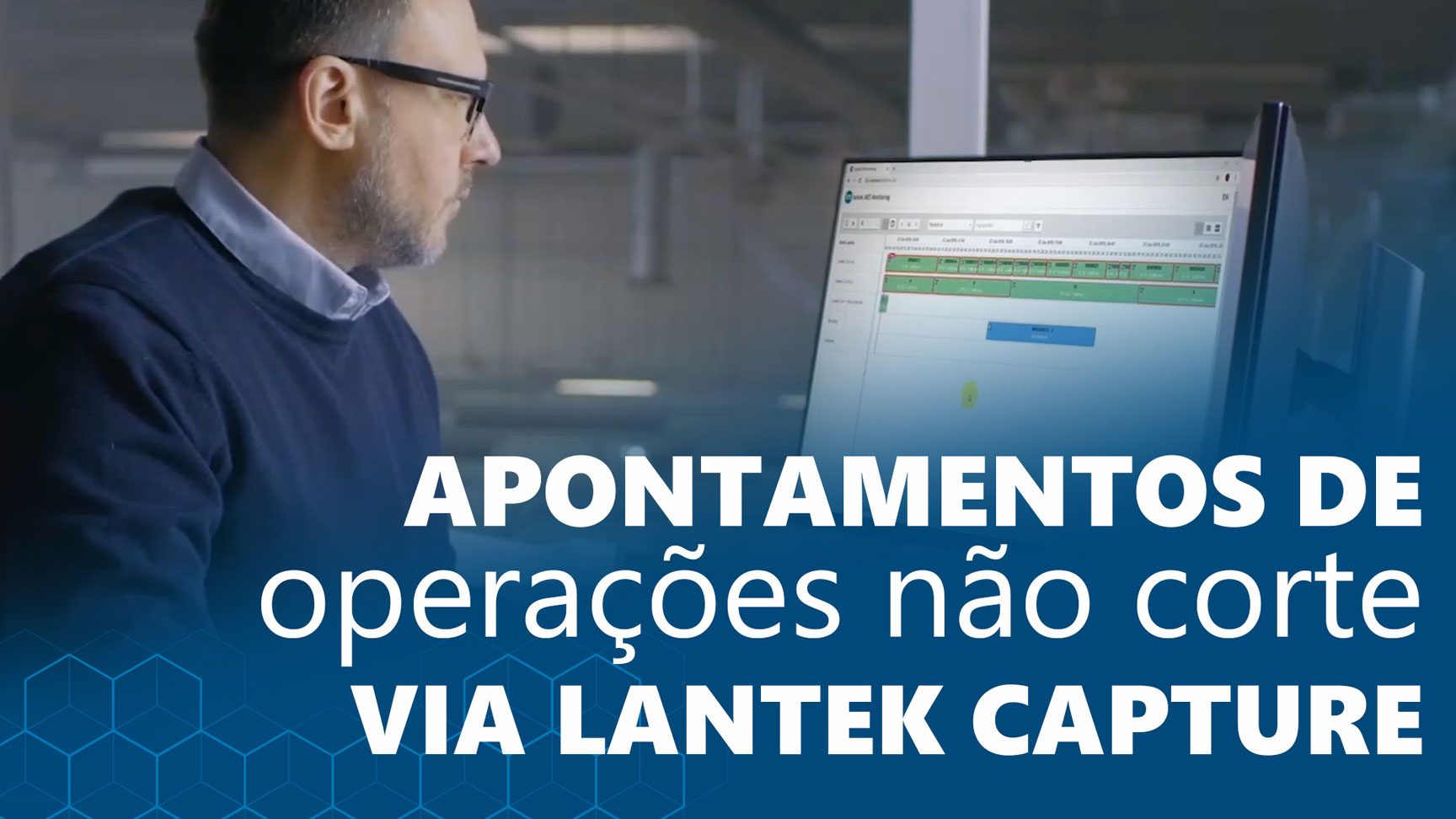 Como realizar apontamentos de operações de não-corte via Lantek Capture