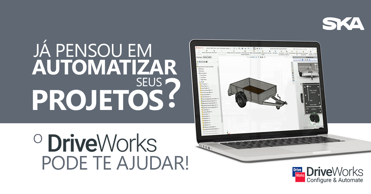 Automatize os seus projetos no SOLIDWORKS com o DriveWorks