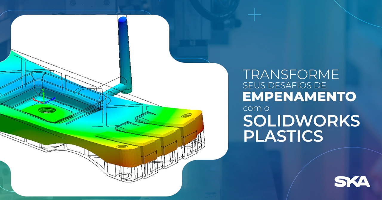 SOLIDWORKS Plastics é solução para desafios de empenamento em peças de injeção plástica 