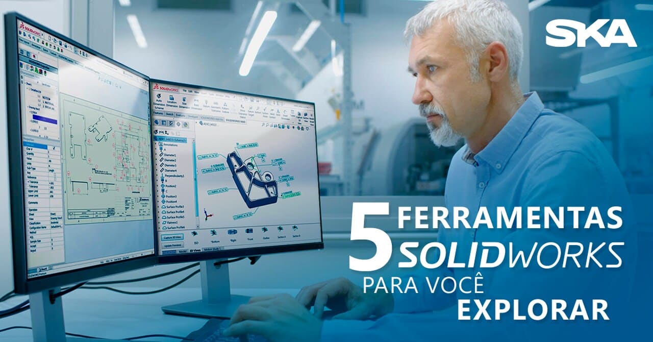 5 ferramentas disponíveis na licença SOLIDWORKS para você explorar 