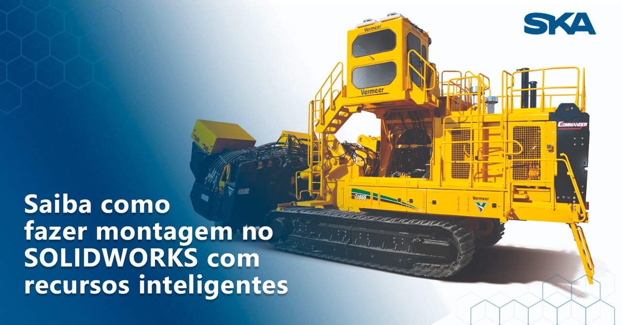 Saiba como fazer montagem no SOLIDWORKS com recursos inteligentes 