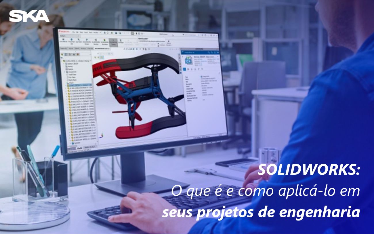 SOLIDWORKS: O que é e como aplicá-lo em seus projetos de engenharia  