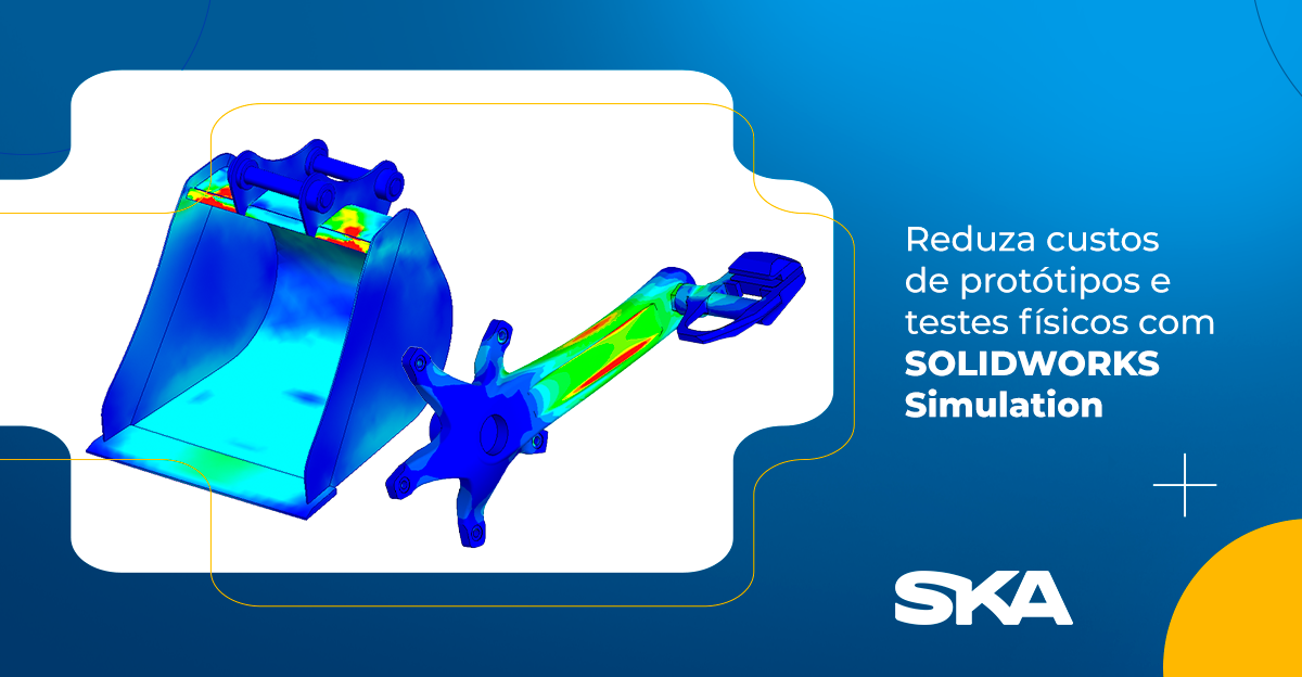 Reduza custos de protótipos e testes físicos com SOLIDWORKS Simulation 