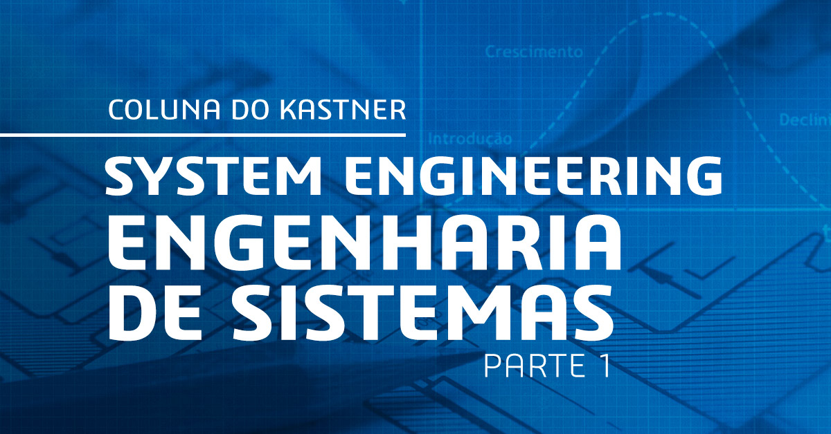 Engenharia de Sistemas – Systems Engineering