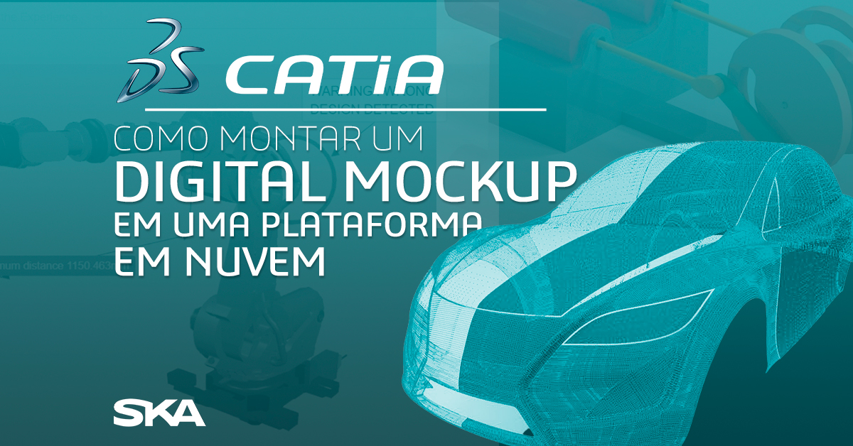 Como montar um Digital Mockup em uma plataforma em nuvem