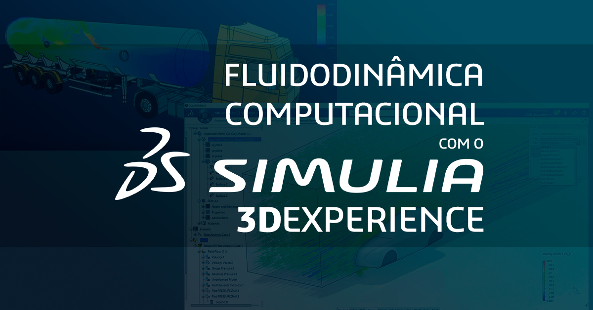 Fluidodinâmica Computacional com o SIMULIA na 3DEXPERIENCE