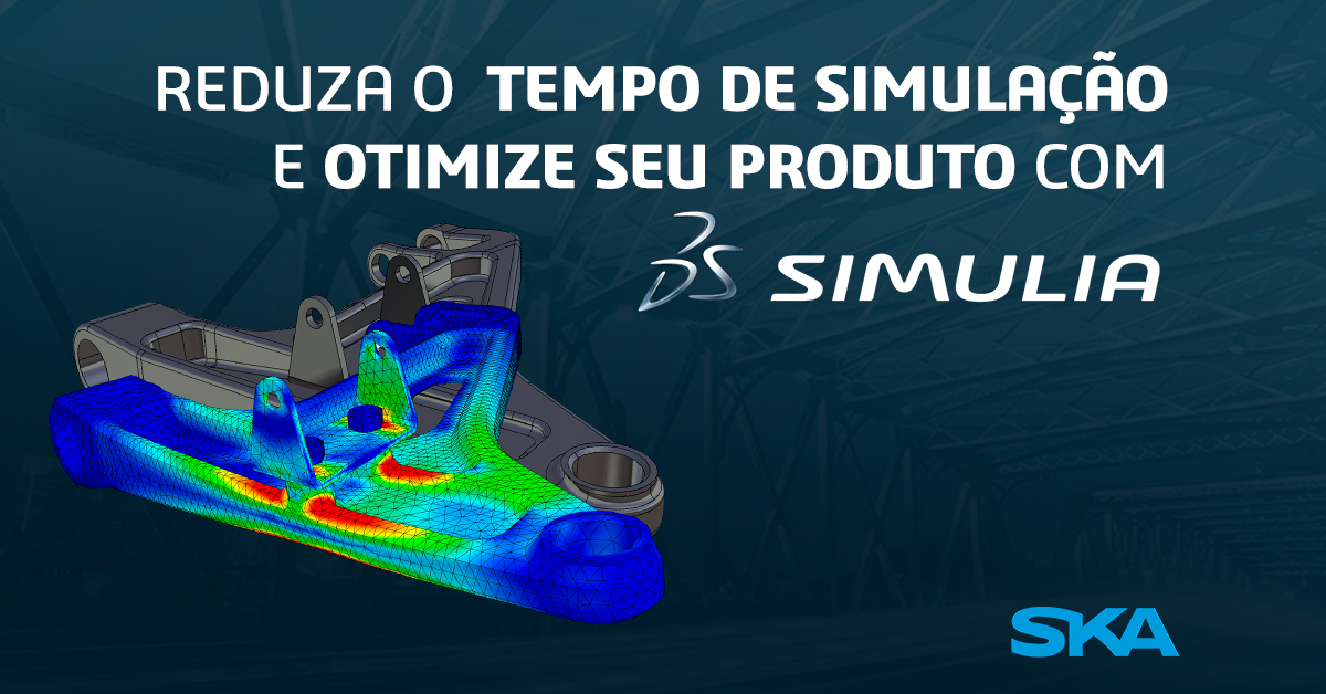 Reduza o tempo de simulação e otimize seu produto com Simulia Abaqus e Simulia Isight