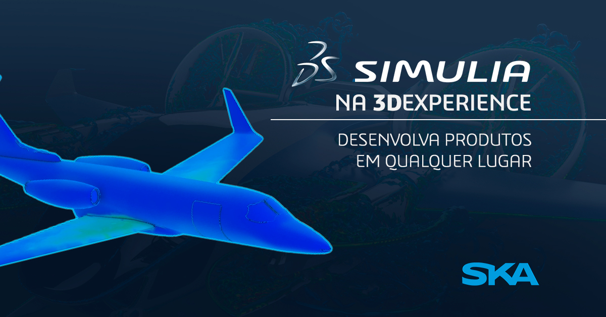 SIMULIA na 3DEXPERIENCE: Desenvolva produtos em qualquer lugar
