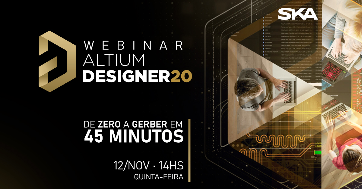 Webinar Altium Designer: De zero a gerber em 45 minutos