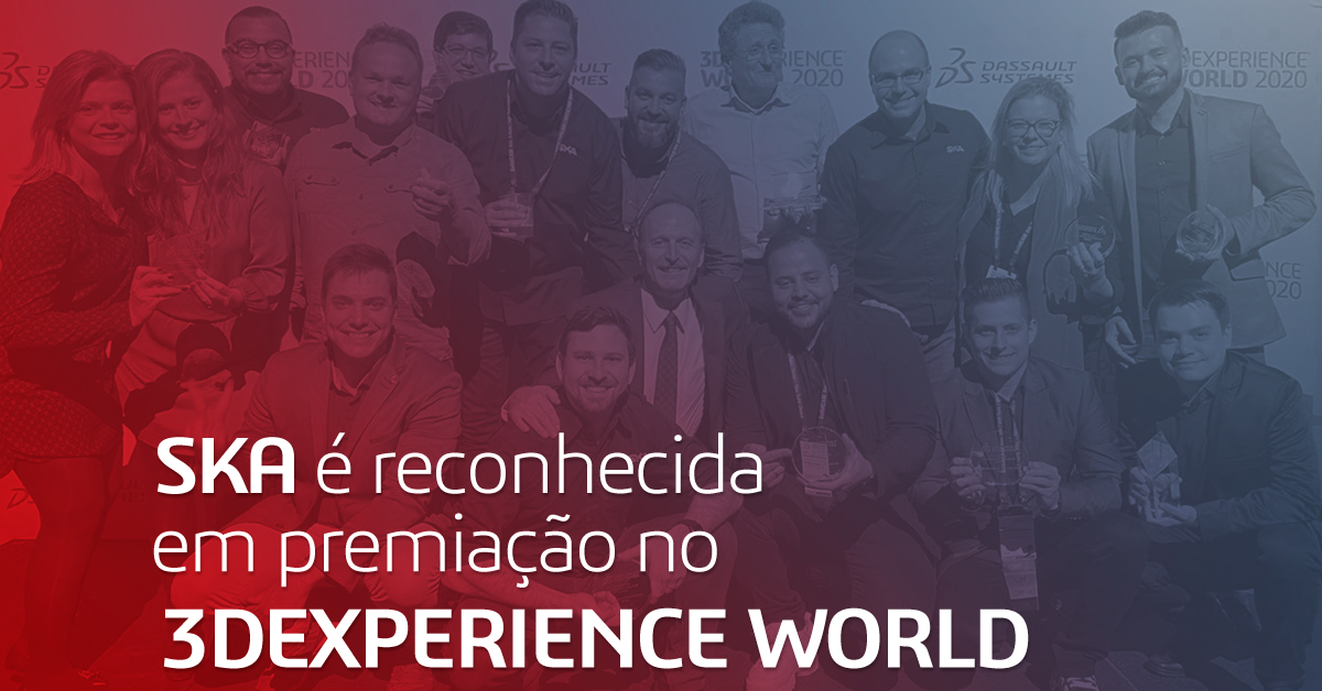 SKA é reconhecida em premiação no 3DEXPERIENCE WORLD