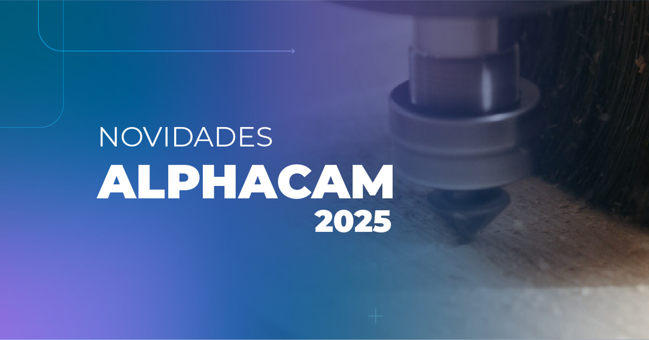 ALPHACAM 2025: novos comandos e mais informação para os processos de usinagem em madeira