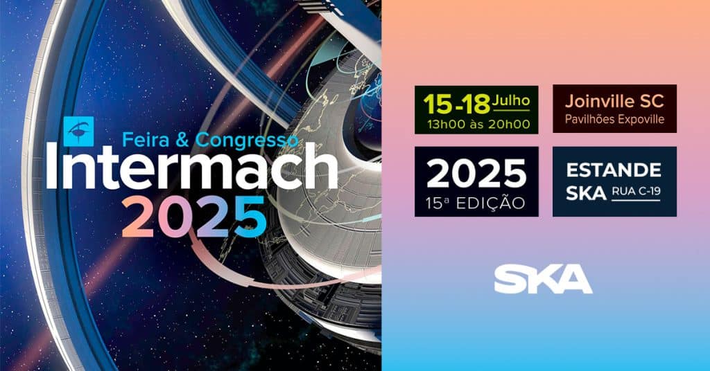 SKA apresentará tendências e inovação de processos industriais na Intermach 2025