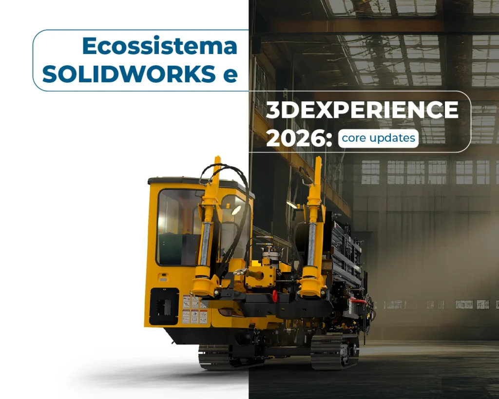Ecossistema SOLIDWORKS 2026 e 3DEXPERIENCE: principais novidades 