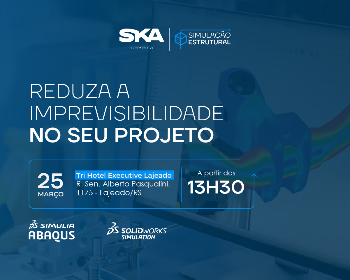 SKA promove evento exclusivo sobre simulação estrutural, em Lajeado 