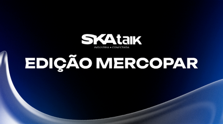 SKA Talk – Edição Mercopar